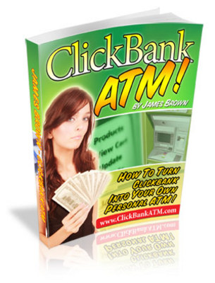 Product picture ClickBank ATM- Learn to Use ClickBank to Make Good Money